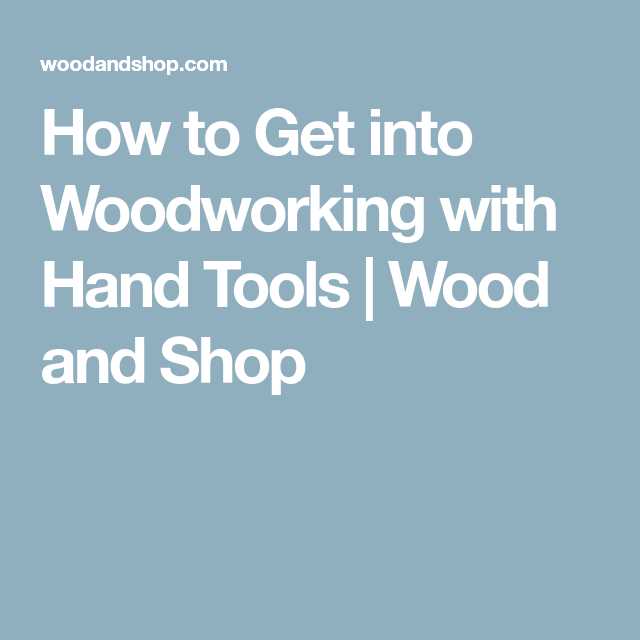 Learn the Skills and Techniques to Get Started in Woodworking
