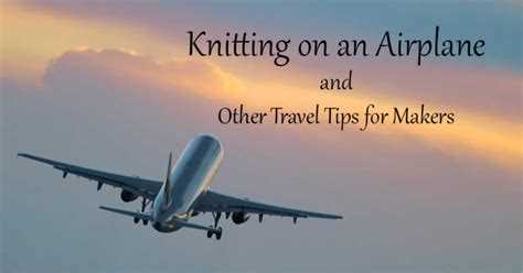 Can I Take Metal Knitting Needles on a Plane?