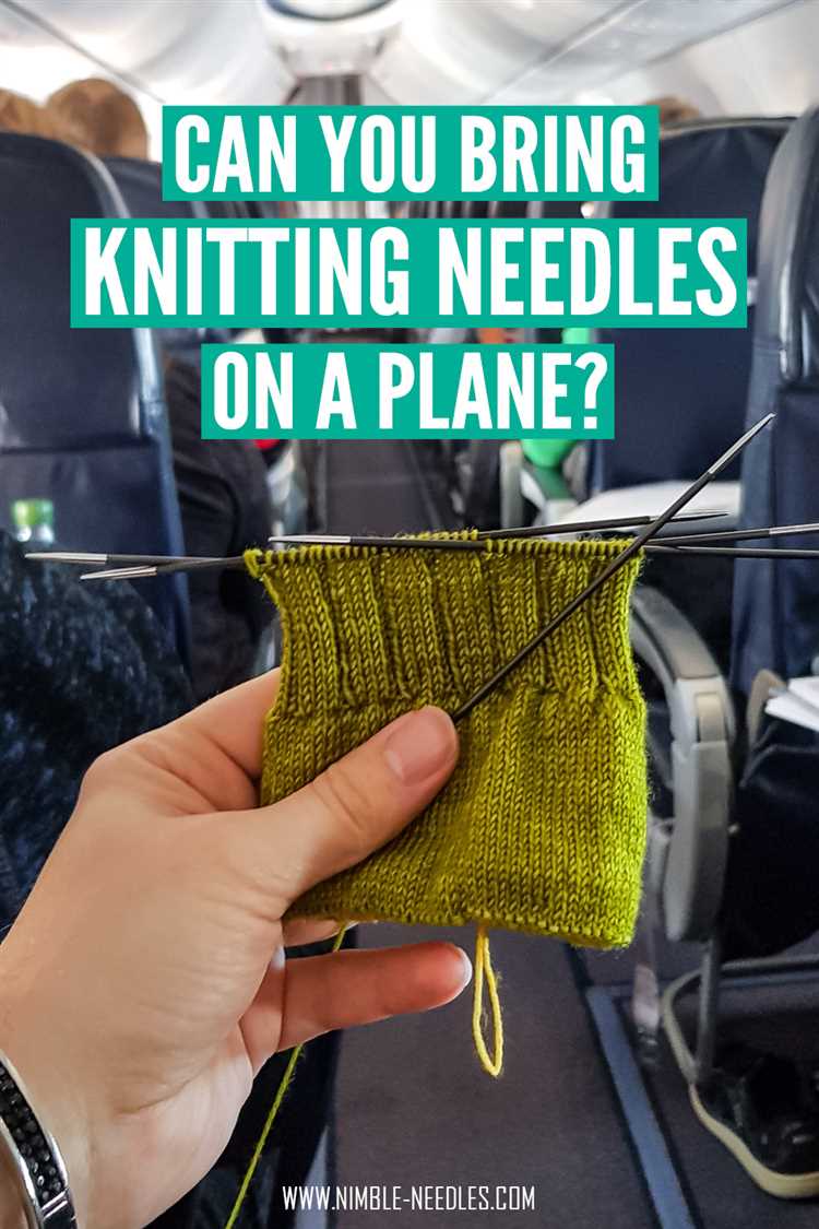 Can you bring knitting needles on a plane 2022?