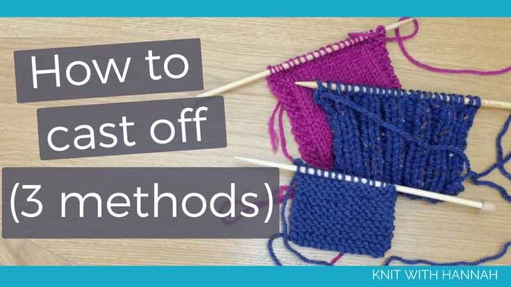 Step-by-Step Guide: How to Cast Off Stitches When Knitting