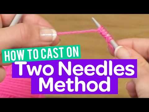 Learn How to Cast On Knitting Needles