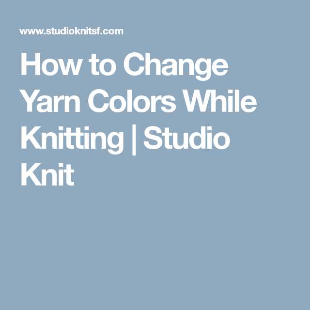 How to Change Yarn Color When Knitting