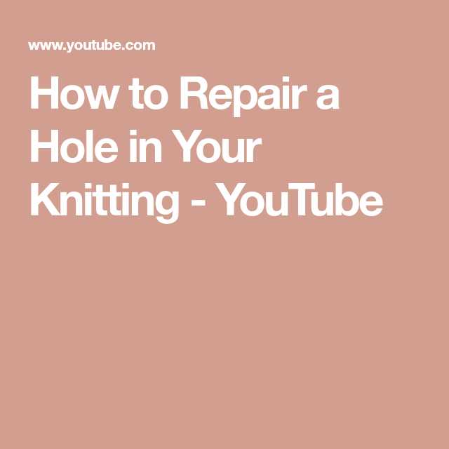 Easy Ways to Fix Holes in Knitting