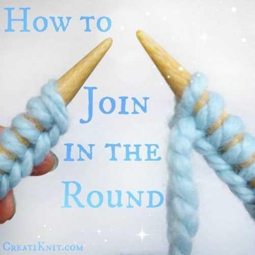 Joining Knit in the Round: A Step-by-Step Guide
