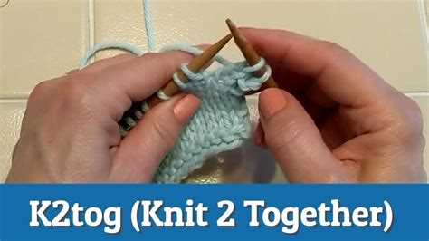 Learn How to k2tog in Knitting
