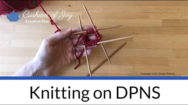 Learn How to Knit with Double Pointed Needles