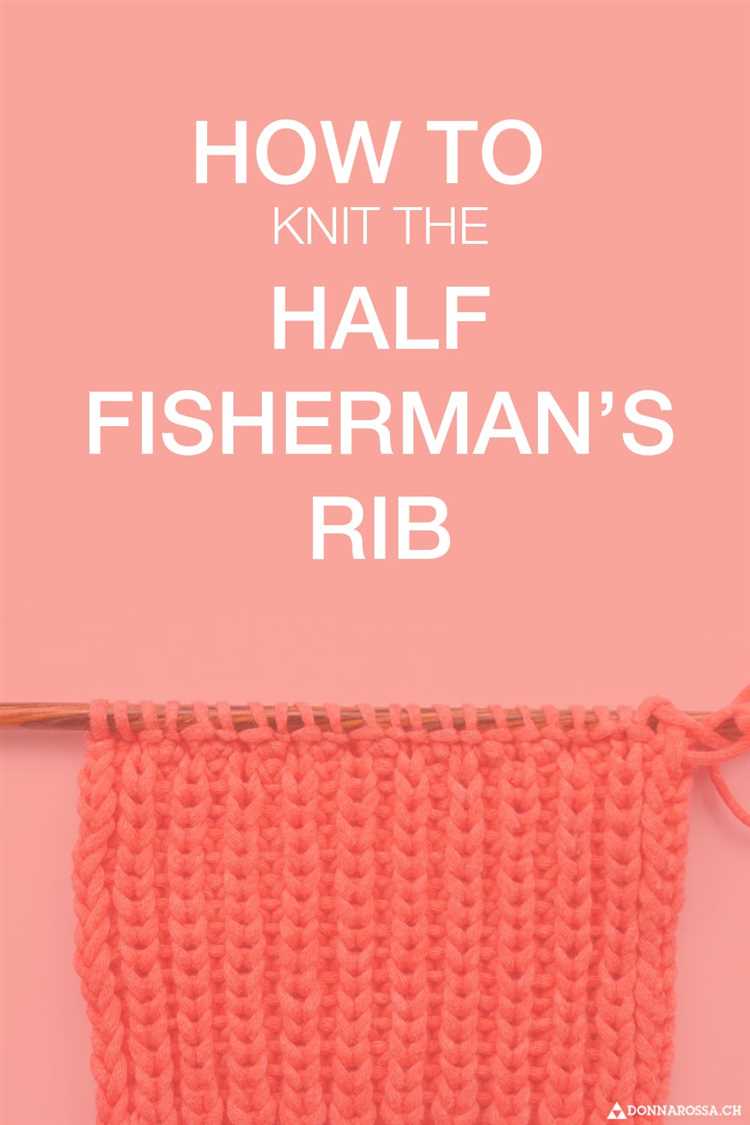 Tips and Tricks for Knitting Fisherman's Rib