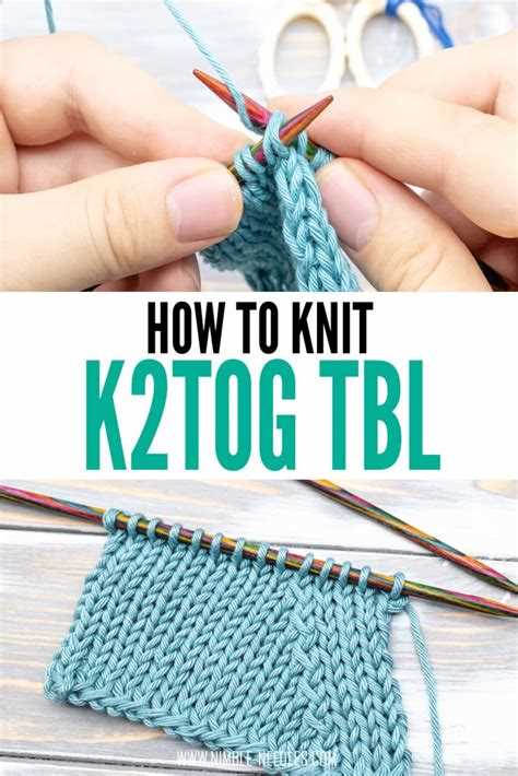 1. Knit Two Stitches Together (K2tog)