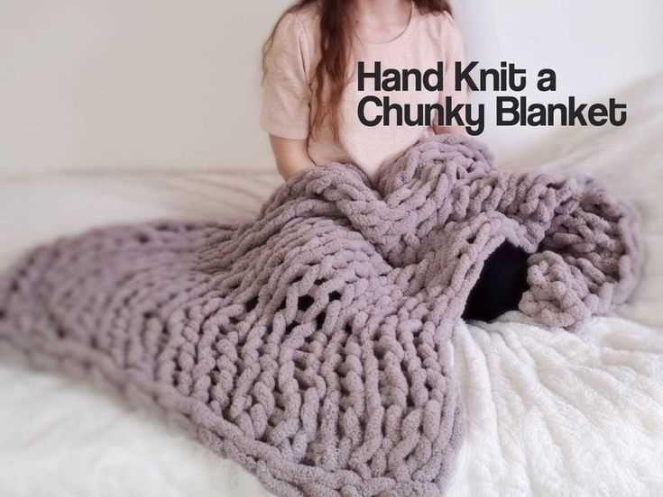 How to make a chunky knit blanket by hand