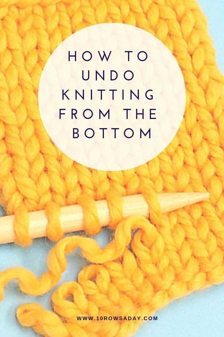 Simple steps to undo a row in knitting